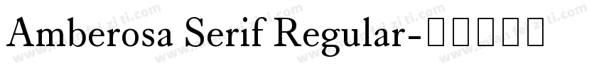 Amberosa Serif Regular字体转换